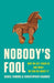 Nobody's Fool: Why We Get Taken in and What We Can Do about It - Hardcover | Diverse Reads