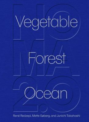 Noma 2.0: Vegetable, Forest, Ocean - Hardcover | Diverse Reads
