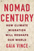 Nomad Century: How Climate Migration Will Reshape Our World - Hardcover | Diverse Reads