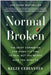 Normal Broken: The Grief Companion for When It's Time to Heal But You're Not Sure You Want to - Paperback | Diverse Reads
