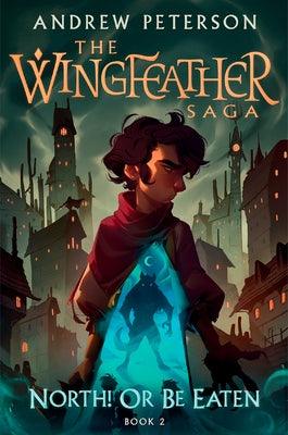 North! or Be Eaten: The Wingfeather Saga Book 2 - Hardcover | Diverse Reads