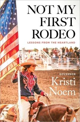 Not My First Rodeo: Lessons from the Heartland - Hardcover | Diverse Reads