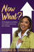Now What: 12 Strategies to Landing The Career You'll Love, Not Tolerate - Paperback | Diverse Reads