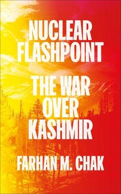 Nuclear Flashpoint: The War Over Kashmir - Paperback | Diverse Reads