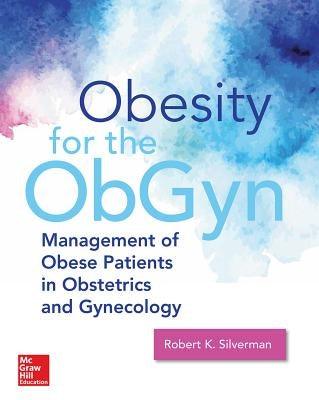Obesity Medicine: Management of Obesity in Women's Health Care - Hardcover | Diverse Reads