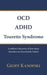 OCD, ADHD, Tourette Syndrome: A sufferer's discovery of how these disorders are functionally linked - Paperback | Diverse Reads