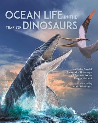 Ocean Life in the Time of Dinosaurs - Hardcover | Diverse Reads