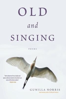 Old and Singing: Poems - Paperback | Diverse Reads