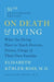 On Death & Dying: What the Dying Have to Teach Doctors, Nurses, Clergy & Their Own Families - Paperback | Diverse Reads