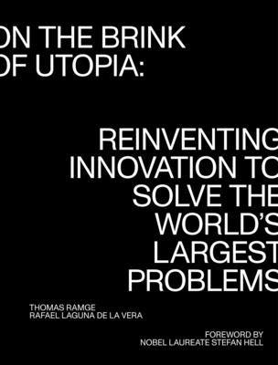 On the Brink of Utopia: Reinventing Innovation to Solve the World's Largest Problems - Paperback | Diverse Reads