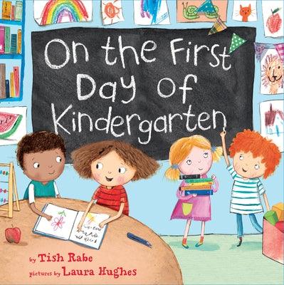 On the First Day of Kindergarten: A Kindergarten Readiness Book for Kids - Hardcover | Diverse Reads