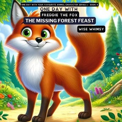 One Day with Freddie the Fox: The Missing Forest Feast - Paperback | Diverse Reads