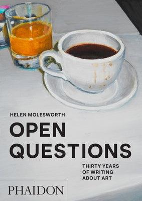 Open Questions: Thirty Years of Writing about Art - Paperback | Diverse Reads