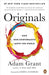 Originals: How Non-Conformists Move the World - Paperback | Diverse Reads
