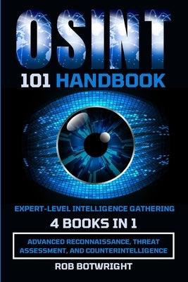 OSINT 101 Handbook: Advanced Reconnaissance, Threat Assessment, And Counterintelligence - Paperback | Diverse Reads