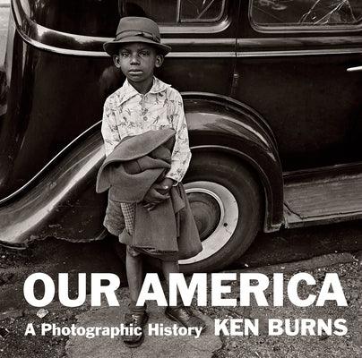 Our America: A Photographic History - Hardcover | Diverse Reads