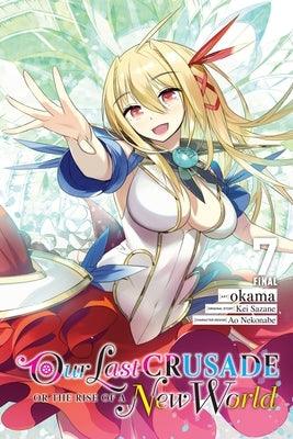Our Last Crusade or the Rise of a New World, Vol. 7 (Manga) - Paperback | Diverse Reads