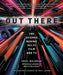 Out There: The Science Behind Sci-Fi Film and TV - Hardcover | Diverse Reads