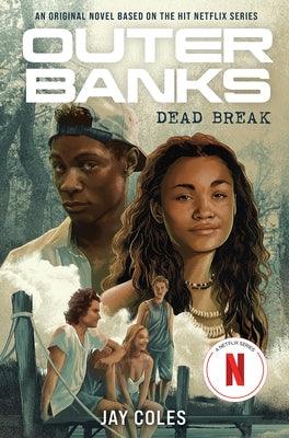 Outer Banks: Dead Break - Hardcover | Diverse Reads