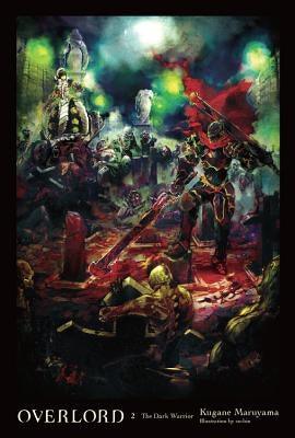 Overlord, Vol. 2 (Light Novel): The Dark Warrior - Hardcover | Diverse Reads