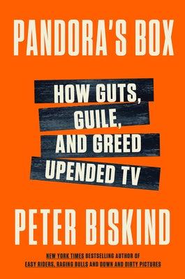 Pandora's Box: How Guts, Guile, and Greed Upended TV - Hardcover | Diverse Reads