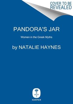 Pandora's Jar: Women in the Greek Myths - Hardcover | Diverse Reads