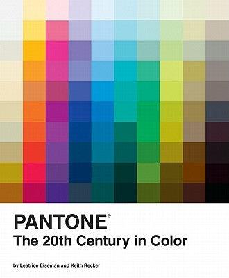 Pantone: The Twentieth Century in Color: (Coffee Table Books, Design Books, Best Books about Color) - Hardcover | Diverse Reads