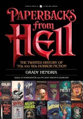Paperbacks from Hell: The Twisted History of '70s and '80s Horror Fiction - Paperback | Diverse Reads