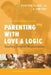 Parenting with Love and Logic: Teaching Children Responsibility - Paperback | Diverse Reads
