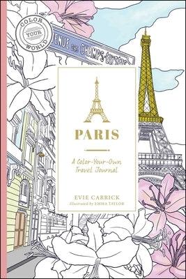 Paris: A Color-Your-Own Travel Journal - Paperback | Diverse Reads