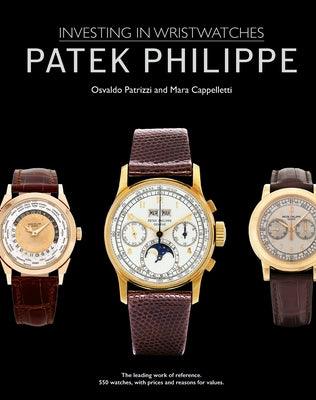Patek Philippe: Investing in Wristwatches - Hardcover | Diverse Reads