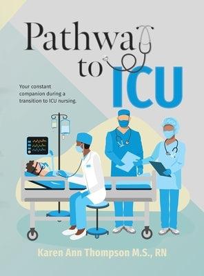 Pathway To ICU: Your constant companion during a transition to ICU nursing - Hardcover | Diverse Reads