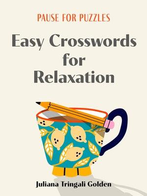 Pause for Puzzles: Easy Crosswords for Relaxation - Paperback | Diverse Reads