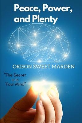 Peace, Power, and Plenty: The Secret is in Your Mind - Paperback | Diverse Reads