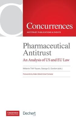 Pharmaceutical Antitrust: An Analysis of US and EU Law - Hardcover | Diverse Reads