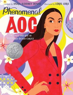 Phenomenal AOC: The Roots and Rise of Alexandria Ocasio-Cortez - Hardcover | Diverse Reads