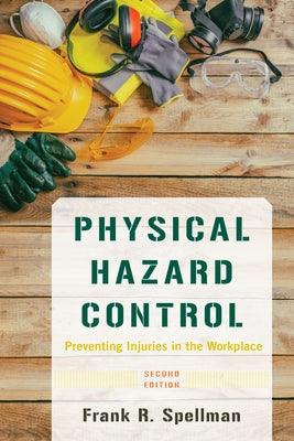 Physical Hazard Control: Preventing Injuries in the Workplace - Paperback | Diverse Reads