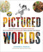 Pictured Worlds: Masterpieces of Children's Book Art by 101 Essential Illustrators from Around the World - Hardcover | Diverse Reads