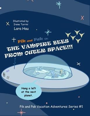 Pik and Pak vs. the Vampire Bees From Outer Space!!! - Paperback | Diverse Reads