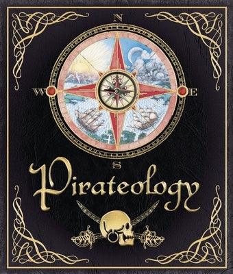 Pirateology: The Pirate Hunter's Companion - Hardcover | Diverse Reads