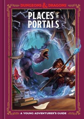 Places & Portals (Dungeons & Dragons): A Young Adventurer's Guide - Hardcover | Diverse Reads