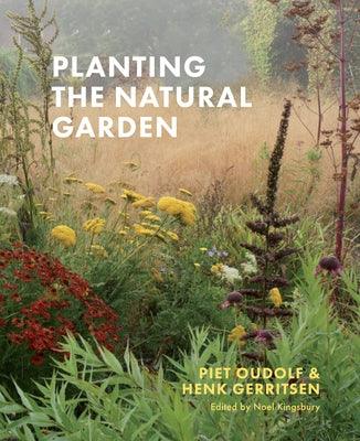 Planting the Natural Garden - Hardcover | Diverse Reads