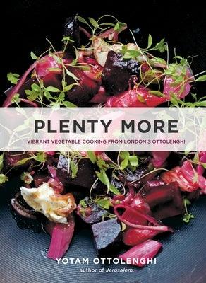 Plenty More: Vibrant Vegetable Cooking from London's Ottolenghi [A Cookbook] - Hardcover | Diverse Reads
