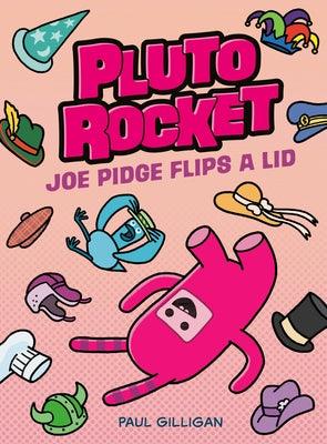 Pluto Rocket: Joe Pidge Flips a Lid (Pluto Rocket #2) - Hardcover | Diverse Reads
