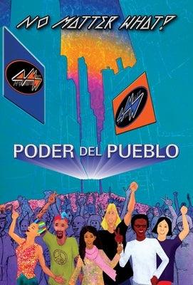 Poder Del Pueblo: No Matter What! - Paperback | Diverse Reads