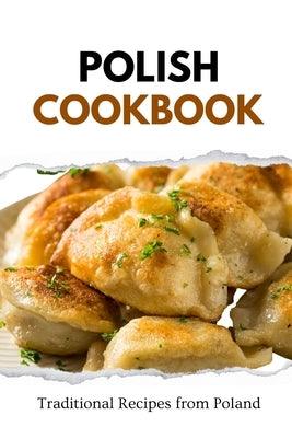 Polish Cookbook: Traditional Recipes from Poland - Paperback | Diverse Reads
