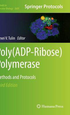 Poly(adp-Ribose) Polymerase: Methods and Protocols - Paperback | Diverse Reads