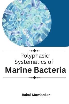 Polyphasic Systematics of Marine Bacteria - Paperback | Diverse Reads