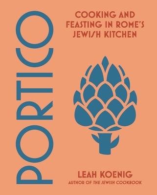 Portico: Cooking and Feasting in Rome's Jewish Kitchen - Hardcover | Diverse Reads