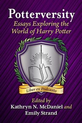 Potterversity: Essays Exploring the World of Harry Potter - Paperback | Diverse Reads
